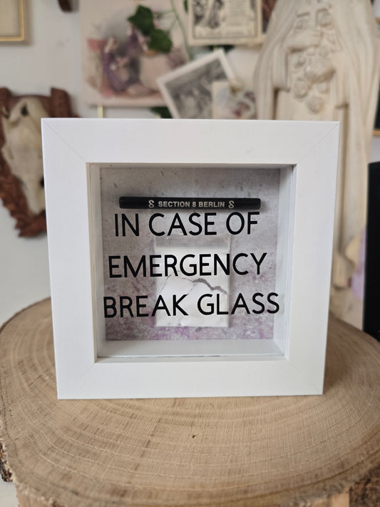 "In case of emergency break glass"